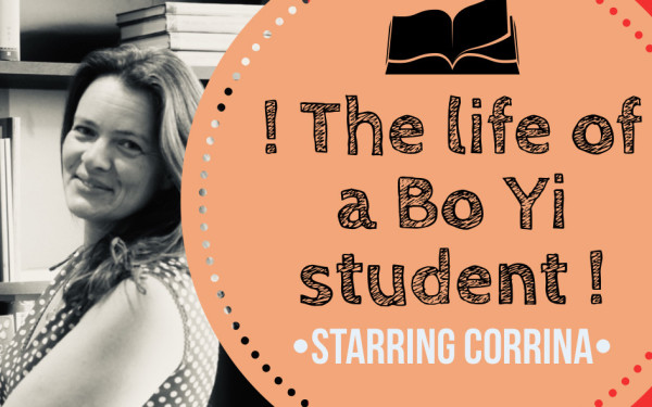 The Life of a Bo Yi student! Starring Corrina